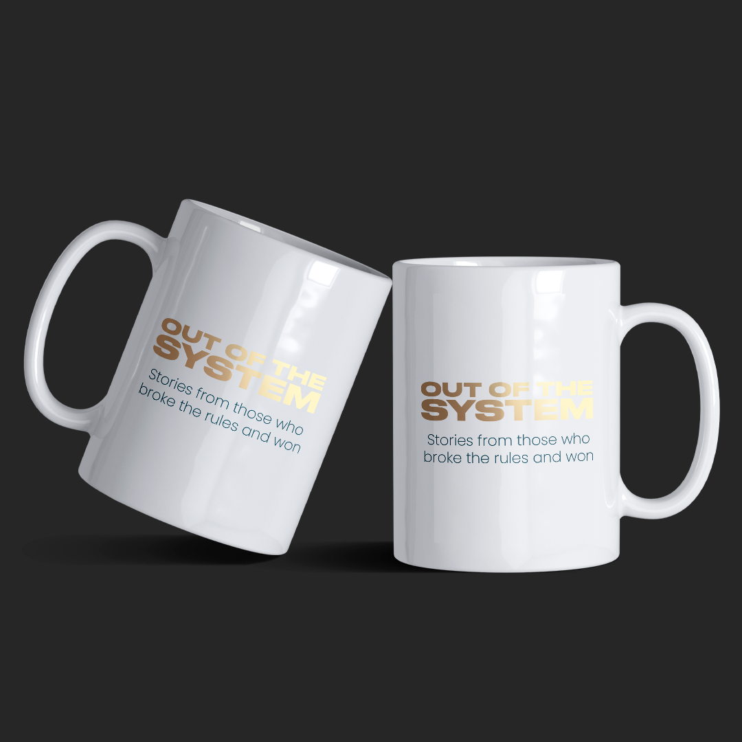 Mug Out Of The System Slogan