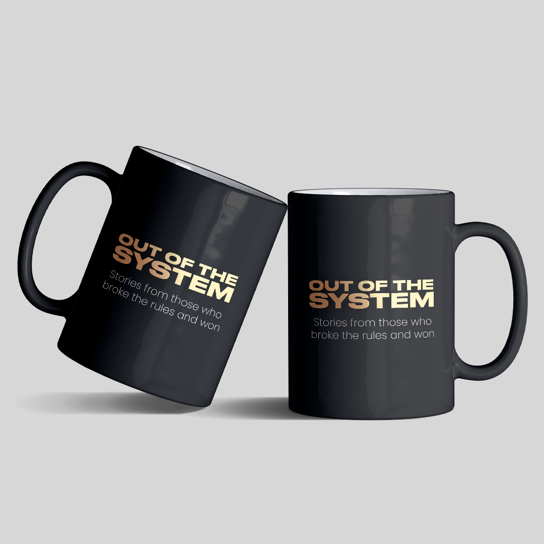 Mug Out Of The System Slogan
